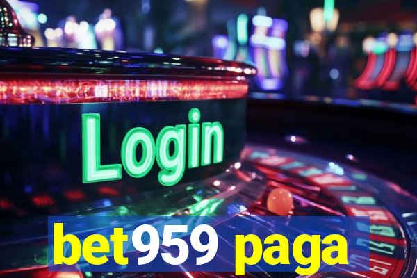 bet959 paga